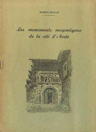 Les monuments moyenâgeux de la cité d’Aoste. Dessins à la plume de l’artiste Serge Canavese - Robert Berton - copertina