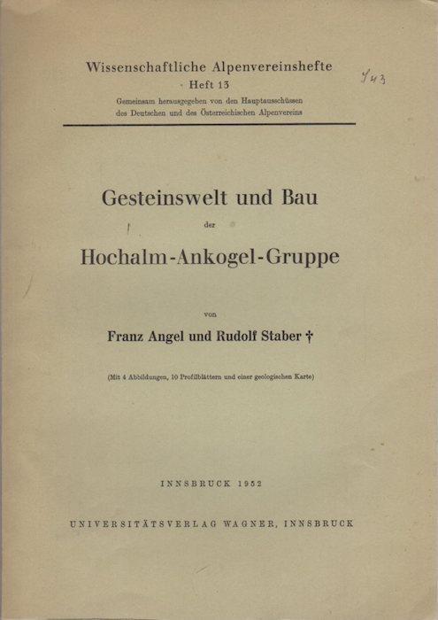Gesteinswelt und Bau der Hochalm-Ankogel-Gruppe. Wissenschaftliche Alpenvereinshefte 13 - Fernand Angel,Rudolf Staber - copertina