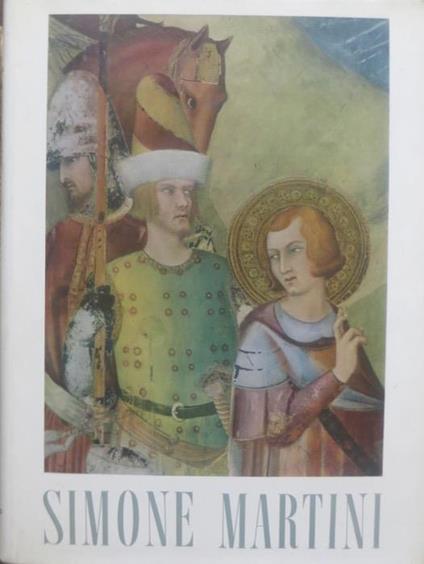 Simone Martini. I sommi dell’arte italiana - Giovanni Paccagnini - copertina