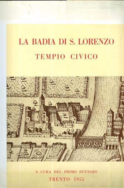 La Badia di S. Lorenzo tempio civico - Eusebio Jori - copertina