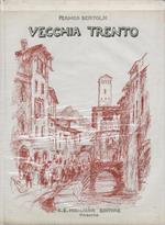 Vecchia Trento. Illustrazione fotografica di Giambattista ed Enrico Untervegher