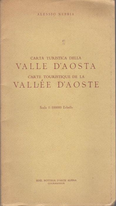 Valle d’Aosta: carta turistica della Valle d’Aosta. Scala 1. 100.000. [a cura di] Alessio Nebbia - Alessio Nebbia - copertina