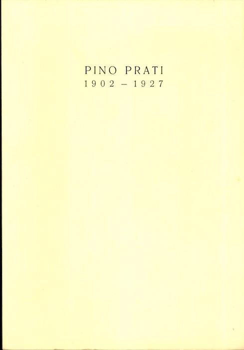 Pino Prati: 1902-1927. Acqueforti di Dario Wolf - Raffaello Prati - copertina