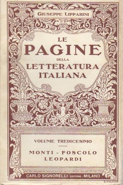 Monti, Foscolo, Leopardi. Le pagine della letteratura italiana 13 - Giuseppe Lipparini - copertina