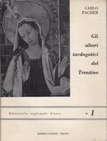 Gli altari tardogotici del Trentino