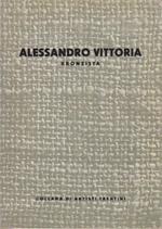 Alessandro Vittoria: bronzista. Collana artisti trentini