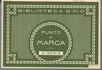 Punto di marca. IV serie. Biblioteca D.M.C