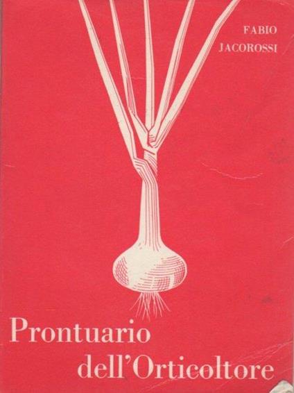 Prontuario dell’orticoltore - Fabio Jacorossi - copertina