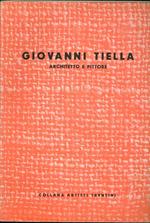Giovanni Tiella: architetto e pittore. Collana artisti trentini
