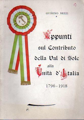 Appunti sul contributo della Val di Sole alla Unità d’Italia: 1796-1918 - Quirino Bezzi - copertina