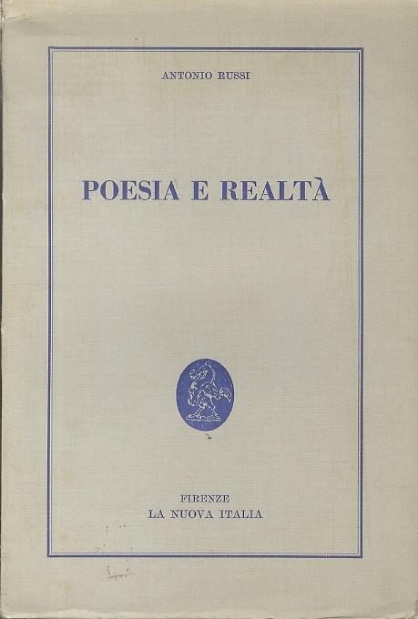 Poesia e realtà. Studi di lettere storia e filosofia pubblicati dalla scuola normale superiore di Pisa - Antonio Russi - copertina
