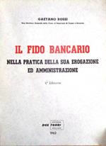 Il fido bancario: nella pratica della sua erogazione ed amministrazione