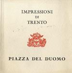 Impressioni di Trento: Piazza del Duomo. Collana edizioni del Centro culturale Fratelli Bronzetti