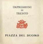 Impressioni di Trento: Piazza del Duomo. Collana edizioni del Centro culturale Fratelli Bronzetti