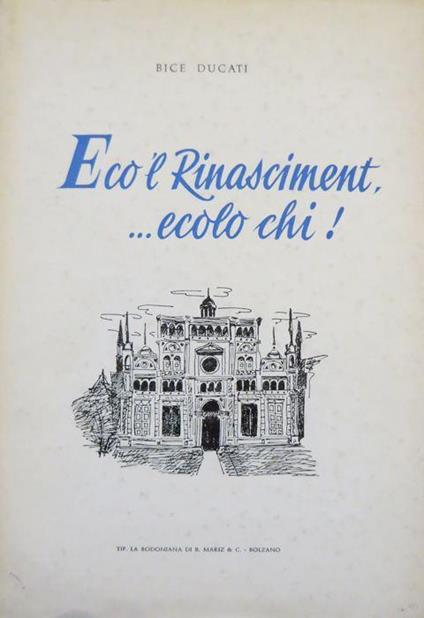 Eco ’l Rinasciment,. ecolo chi! - Bice Ducati - copertina