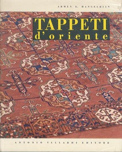 Tappeti d’Oriente - Armen E. Hangeldian - copertina