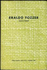 Eraldo Fozzer: scultore. Collana artisti trentini