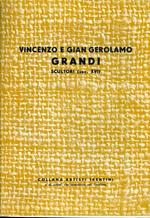 Vincenzo e Gian Gerolamo Grandi: scultori. Collana artisti trentini