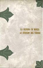 La signora di Monza Le streghe del Tirolo: processi famosi del secolo decimo settimo per la prima volta cavati dalle filze originali