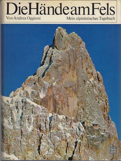 Die Hände am Fels: mein alpinistisches Tagebuch - Andrea Oggioni - copertina