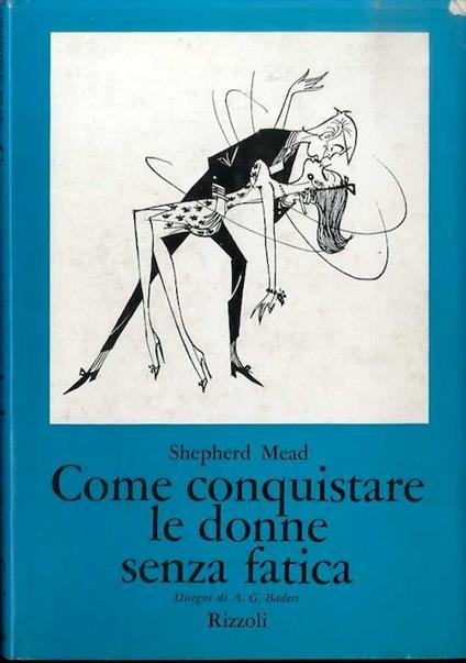Come conquistare le donne senza fatica - Shepherd Mead - copertina