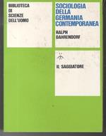Sociologia della Germania contemporanea. Traduzione di Giorgio Backhaus. La cultura. Biblioteca di filosofia e di scienze dell’uomo 18