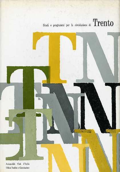 Studi e programmi per la circolazione di Trento. A cura dell’Automobile club d’Italia. Ufficio traffico e circolazioni - copertina