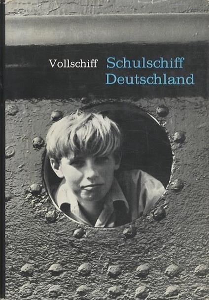 Vollschiff ”Schulschiff Deutschland”: erfülltes Leben eines Schiffes - Gerhard Eckardt - copertina