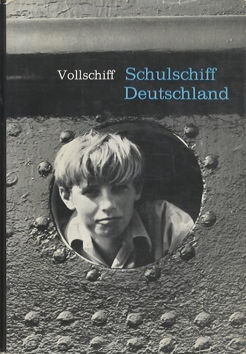Vollschiff ”Schulschiff Deutschland”: erfülltes Leben eines Schiffes - Gerhard Eckardt - copertina
