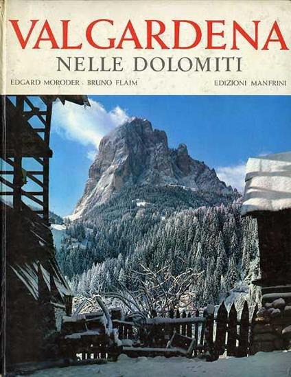 Val Gardena nelle Dolomiti - Edgar Moroder - copertina