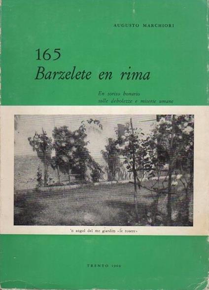 165 barzelete en rima: en soriso bonario sulle debolezze e miserie umane - Augusto Marchiori - copertina