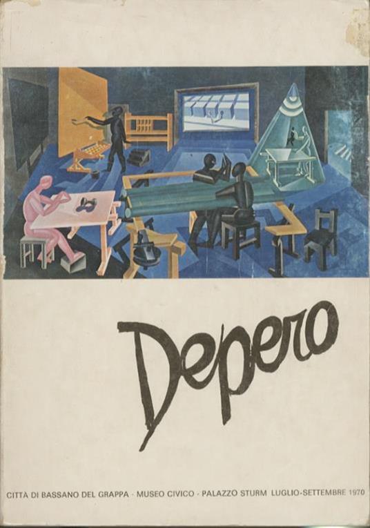 Fortunato Depero: 1892-1960. Bassano del Grappa, Museo civico-Palazzo Sturm, luglio-settembre 1970 - Bruno Passamani - copertina