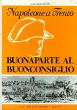 Napoleone a Trento: Buonaparte al Buonconsiglio