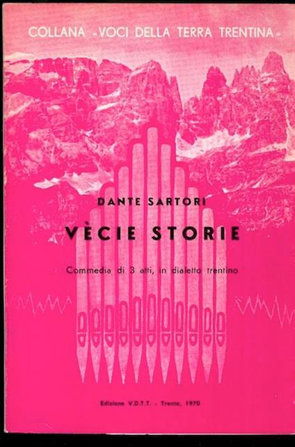 Vècie storie. Collana voci della terra trentina 10 - Dante Sartori - copertina