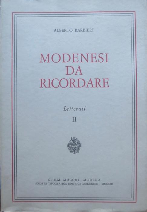 Modenesi da ricordare: letterati: parte II (da Settecento ai giorni nostri) - Alberto Barbieri - copertina