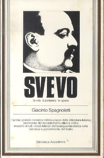 Svevo: la vita, il pensiero e scritti vari. I memorabili - Giacinto Spagnoletti - copertina