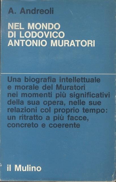 Nel mondo di Lodovico Antonio Muratori. Saggi 112 - Aldo Andreoli - copertina