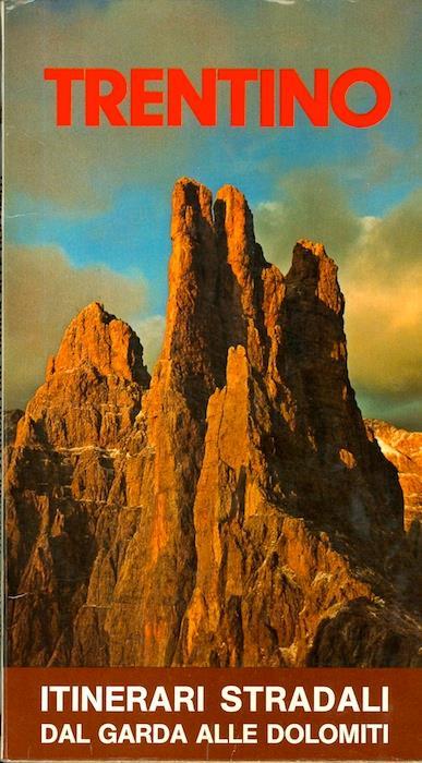 Trentino: itinerari stradali dal Garda alle Dolomiti - Remo Pedrotti - copertina