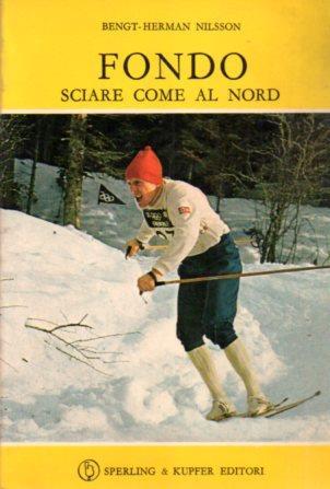Fondo: sciare come al Nord. Prefazione di Maria Grazia Marchelli. Sportiva 58 - Bengt-Hermann Nilsson - copertina