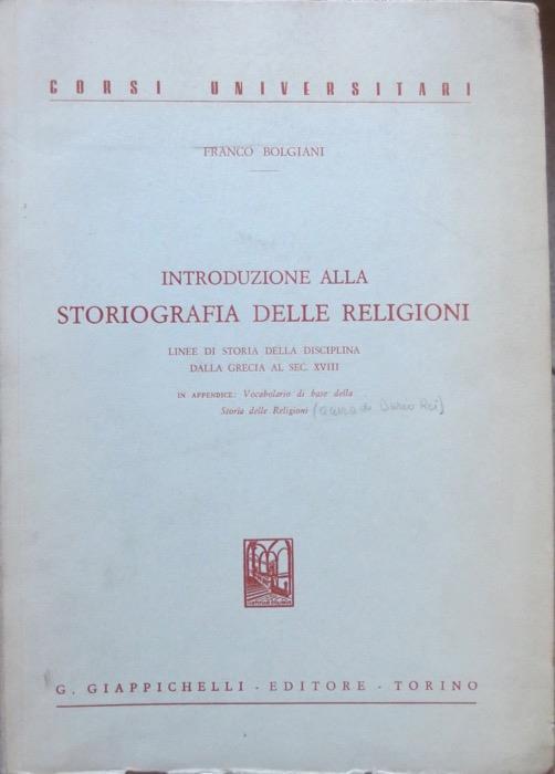 Introduzione alla storiografia delle religioni. Corsi universitari - Franco Bolgiani - copertina