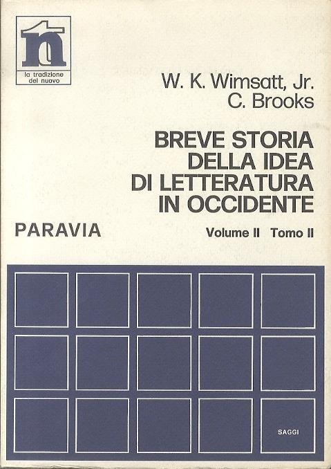 Breve storia della idea di letteratura in Occidente: L’età medievale e moderna. Volume secondo: tomo I e II - William K. Wimsatt,Cleanth Brooks - copertina