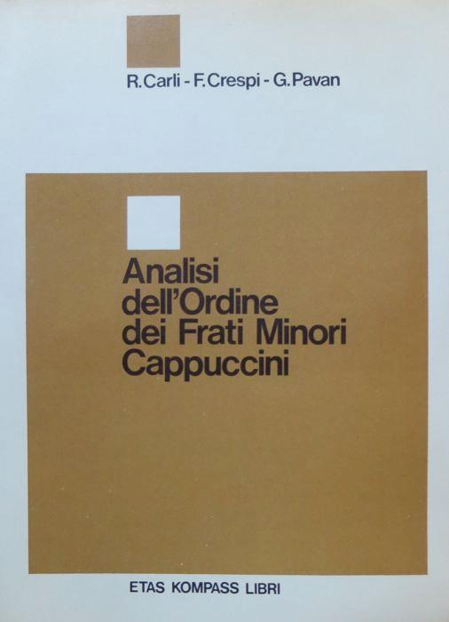 Analisi dell’Ordine dei frati minori cappuccini. A cura della Commissione di studio per il rinnovamento dell’Ordine. Uomo e società 9 - Franco Crespi,Renzo Carli - copertina