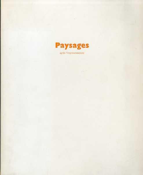 Paysages après l’Impressionnisme: Galerie Beyeler, Basel, [septembre-novembre 1975]. Catalogo della mostra - copertina