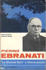 Pierino Ebranati: la giovane Salò e Montecastello: memorie e testimonianze. Con la presentazione di mons. Luigi Morstabilini