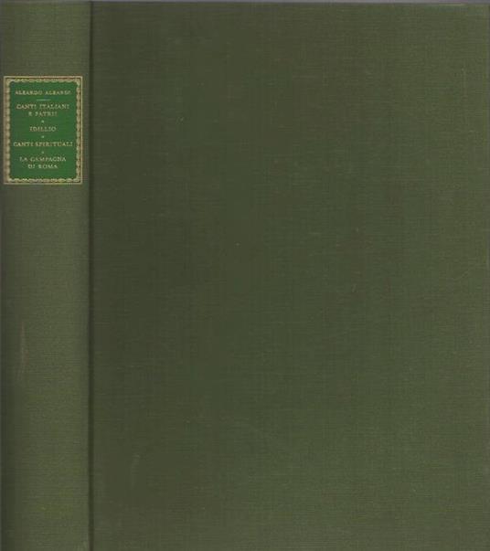 Canti italiani e patrii Idillio Canti spirituali: La campagna di Roma. A cura di Giovanni Battista Pighi - Aleardo Aleardi - copertina