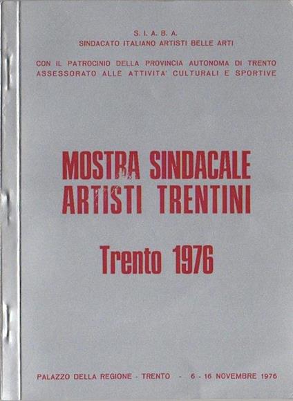 Mostra sindacale artisti trentini: Trento - 1976 - copertina