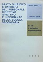 Stato giuridico e carriera del personale direttivo, ispettivo e insegnante della scuola secondaria, con note di giurisprudenza e appendice legislativa