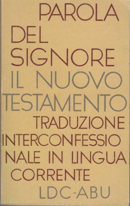 Vangelo di Giovanni: testo tratto da: Parola del Signore, il Nuovo Testamento: traduzione interconfessionale dal testo greco in lingua corrente - copertina