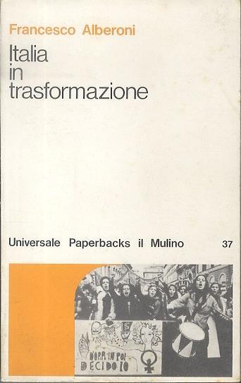 Italia in trasformazione. Universale Paperbacks 37 - Francesco Alberoni - copertina