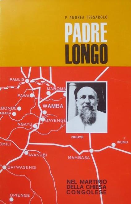 P. Bernardo Longo nel martirio della Chiesa congolese - Andrea Tessarolo - copertina